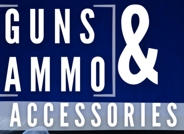 Guns, Ammo and Accessories