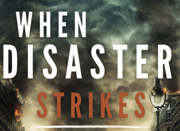 When Disaster Strikes