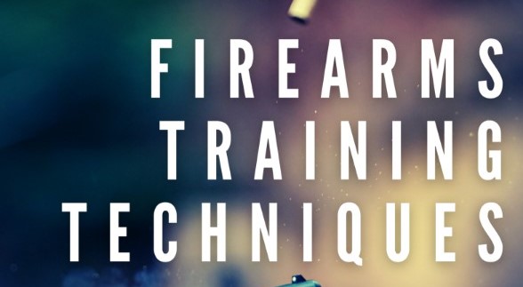 Firearms Training Techniques
